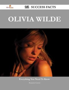 Olivia Wilde 161 Success Facts - Everything you need to know about Olivia Wilde (eBook, ePUB)