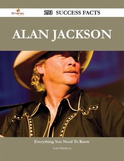 Alan Jackson 293 Success Facts - Everything you need to know about Alan Jackson (eBook, ePUB)
