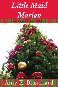 Cover Little Maid Marian - The Original Classic Edition (eBook, ePUB)