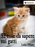 52 cose da sapere sui gatti (eBook, ePUB)