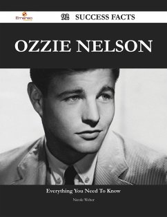 Ozzie Nelson 92 Success Facts - Everything you need to know about Ozzie Nelson (eBook, ePUB)
