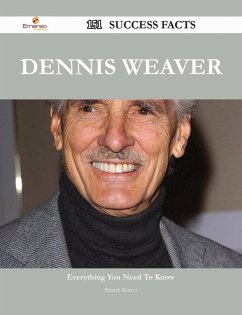 Dennis Weaver 151 Success Facts - Everything you need to know about Dennis Weaver (eBook, ePUB) Dennis Weaver 151 Success Facts - Everything you need to know about Dennis Weaver (eBook, ePUB)
