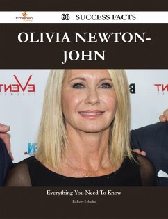 Olivia Newton-John 88 Success Facts - Everything you need to know about Olivia Newton-John (eBook, ePUB)