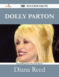 Dolly Parton 218 Success Facts - Everything you need to know about Dolly Parton (eBook, ePUB)