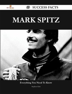 Mark Spitz 69 Success Facts - Everything you need to know about Mark Spitz (eBook, ePUB)