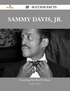 Sammy Davis, Jr. 30 Success Facts - Everything you need to know about Sammy Davis, Jr. (eBook, ePUB)