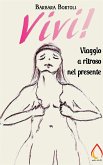 Vivi! Viaggio a ritroso nel presente (eBook, ePUB)