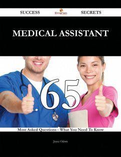 Cover Medical Assistant 65 Success Secrets - 65 Most Asked Questions On Medical Assistant - What You Need To Know (eBook, ePUB)