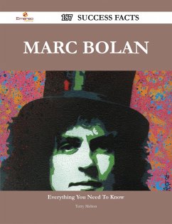 Marc Bolan 187 Success Facts - Everything you need to know about Marc Bolan (eBook, ePUB)