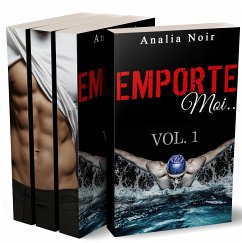 Emporte-Moi...L'INTEGRALE...Le Nageur au Corps de Rêve (eBook, ePUB) - Noir, Analia