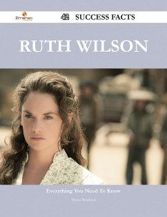 Ruth Wilson 42 Success Facts - Everything you need to know about Ruth Wilson (eBook, ePUB) - Rowland, Bryan