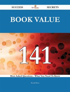 Cover Book Value 141 Success Secrets - 141 Most Asked Questions On Book Value - What You Need To Know (eBook, ePUB)
