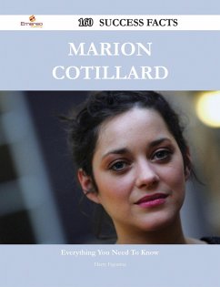 Marion Cotillard 160 Success Facts - Everything you need to know about Marion Cotillard (eBook, ePUB)