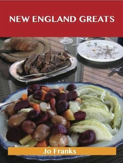 New England Greats: Delicious New England Recipes, The Top 67 New England Recipes (eBook, ePUB)