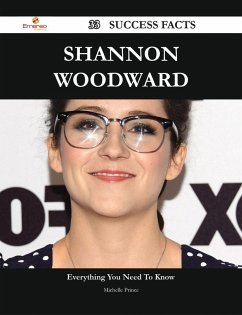 Shannon Woodward 33 Success Facts - Everything you need to know about Shannon Woodward (eBook, ePUB)