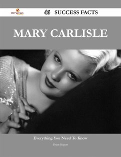 Mary Carlisle 46 Success Facts - Everything you need to know about Mary Carlisle (eBook, ePUB) - Rogers, Brian