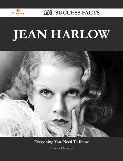 Jean Harlow 164 Success Facts - Everything you need to know about Jean Harlow (eBook, ePUB) Jean Harlow 164 Success Facts - Everything you need to know about Jean Harlow (eBook, ePUB)
