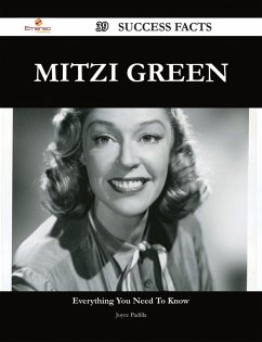 Mitzi Green 39 Success Facts - Everything you need to know about Mitzi Green (eBook, ePUB) - Padilla, Joyce