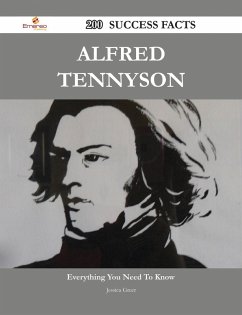 Alfred Tennyson 200 Success Facts - Everything you need to know about Alfred Tennyson (eBook, ePUB)