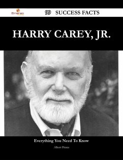 Harry Carey, Jr. 99 Success Facts - Everything you need to know about Harry Carey, Jr. (eBook, ePUB)