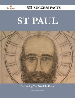 St Paul 105 Success Facts - Everything you need to know about St Paul (eBook, ePUB)