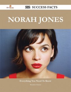 Norah Jones 232 Success Facts - Everything you need to know about Norah Jones (eBook, ePUB)