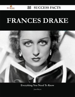 Frances Drake 36 Success Facts - Everything you need to know about Frances Drake (eBook, ePUB)