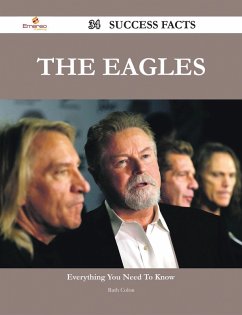 The Eagles 34 Success Facts - Everything you need to know about The Eagles (eBook, ePUB) The Eagles 34 Success Facts - Everything you need to know about The Eagles (eBook, ePUB)