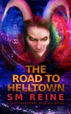The Road to Helltown (Preternatural Affairs, #9) (eBook, ePUB)