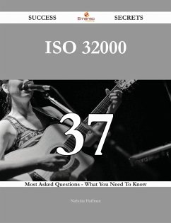 ISO 32000 37 Success Secrets - 37 Most Asked Questions On ISO 32000 - What You Need To Know (eBook, ePUB)