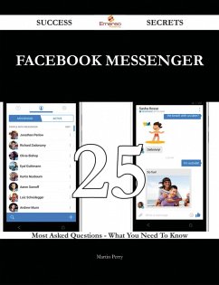 Cover Facebook Messenger 25 Success Secrets - 25 Most Asked Questions On Facebook Messenger - What You Need To Know (eBook, ePUB)
