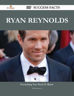 Ryan Reynolds 217 Success Facts - Everything you need to know about Ryan Reynolds (eBook, ePUB)