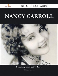 Nancy Carroll 90 Success Facts - Everything you need to know about Nancy Carroll (eBook, ePUB)
