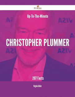 Up-To-The-Minute Christopher Plummer - 207 Facts (eBook, ePUB)