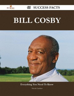 Bill Cosby 66 Success Facts - Everything you need to know about Bill Cosby (eBook, ePUB)