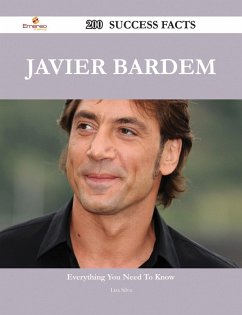 Javier Bardem 200 Success Facts - Everything you need to know about Javier Bardem (eBook, ePUB)