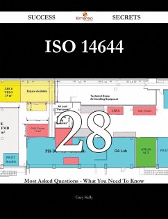 ISO 14644 28 Success Secrets - 28 Most Asked Questions On ISO 14644 - What You Need To Know (eBook, ePUB)