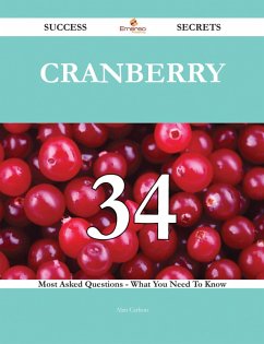 Cover Cranberry 34 Success Secrets - 34 Most Asked Questions On Cranberry - What You Need To Know (eBook, ePUB)