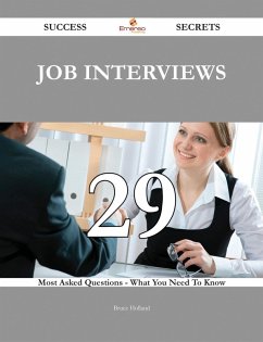 Job Interviews 29 Success Secrets - 29 Most Asked Questions On Job Interviews - What You Need To Know (eBook, ePUB)