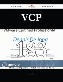 VCP 183 Success Secrets - 183 Most Asked Questions On VCP - What You Need To Know (eBook, ePUB) VCP 183 Success Secrets - 183 Most Asked Questions On VCP - What You Need To Know (eBook, ePUB)