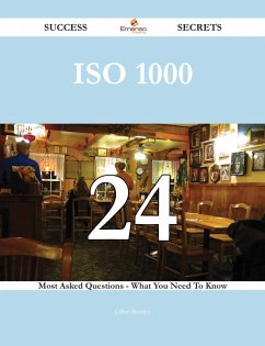 ISO 1000 24 Success Secrets - 24 Most Asked Questions On ISO 1000 - What You Need To Know (eBook, ePUB)