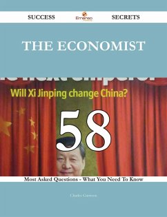 The Economist 58 Success Secrets - 58 Most Asked Questions On The Economist - What You Need To Know (eBook, ePUB) - Garrison, Charles