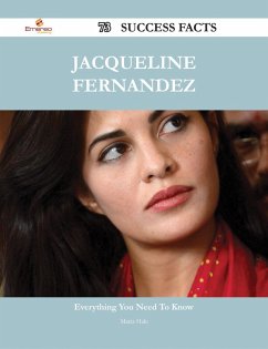 Jacqueline Fernandez 73 Success Facts - Everything you need to know about Jacqueline Fernandez (eBook, ePUB) Jacqueline Fernandez 73 Success Facts - Everything you need to know about Jacqueline Fernandez (eBook, ePUB)