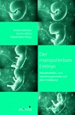 Der manipulierbare Embryo Der manipulierbare Embryo