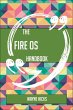 The Fire OS Handbook - Everything You... - Bild 1