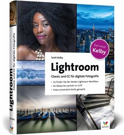 Lightroom Classic und CC für digitale Fotografie - Kelby, Scott
