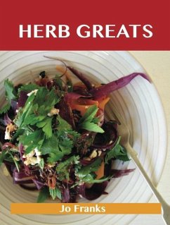 Cover Herb Greats: Delicious Herb Recipes, The Top 100 Herb Recipes (eBook, ePUB)