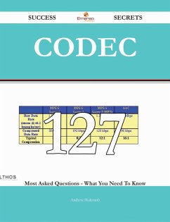 codec 127 Success Secrets - 127 Most Asked Questions On codec - What You Need To Know (eBook, ePUB) codec 127 Success Secrets - 127 Most Asked Questions On codec - What You Need To Know (eBook, ePUB)