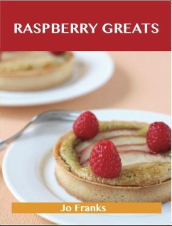 Cover Raspberry Greats: Delicious Raspberry Recipes, The Top 93 Raspberry Recipes (eBook, ePUB)