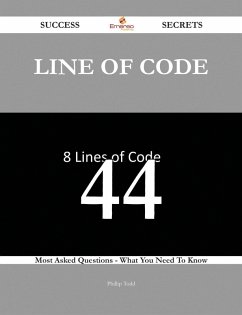 Line of Code 44 Success Secrets - 44 Most Asked Questions On Line of Code - What You Need To Know (eBook, ePUB)